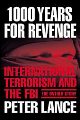 1000 Years for Revenge: International Terrorism and the FBI