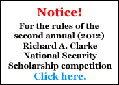 The Second Richard A. Clarke 2011 National Security and Counter Terrorrism Scholarly Competition